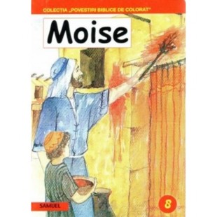 Moise - Povestiri biblice de colorat