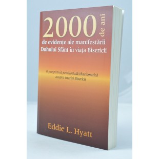 2000 de ani de evidente ale manifestarii Duhului Sfant in viata Bisericii, Eddie L. Hyatt