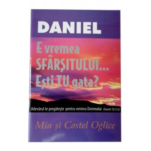 Daniel - e vremea sfarsitului... - ghid de studiu biblic
