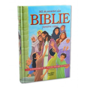 Biblia pentru copii - 365 de povestiri din Biblie pentru copii (6-12 ani)