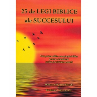 25 de legi biblice ale succesului - dezvoltare personala