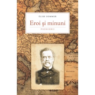 Eroi si minuni - Pionierii, vol. 2 - Povestiri crestine