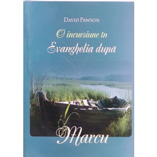 O incursiune in evanghelia dupa Marcu de David Pawson