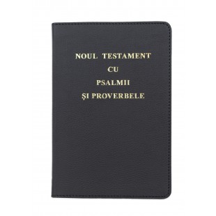 Noul Testament cu Psalmii și Proverbele, marime mica, coperta flexibila, neagra, scris mare, cuv. lui Isus cu rosu
