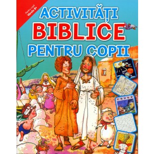 Biblia pentru copii - Activitati biblice pentru copii (7-12 ani) 