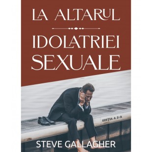 La altarul idolatriei sexuale