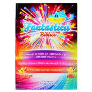 Fantasticii Bibliei - Manual de lectii biblice si activitati creative