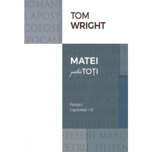 Comentariu biblic - Matei pentru toti, vol.1 de Tom Wright