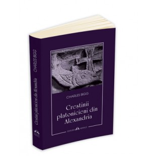 Crestinii platonicieni din Alexandria, Charles Bigg