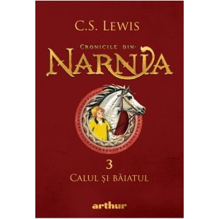 Cronicile din Narnia 3 - Calul si baiatul