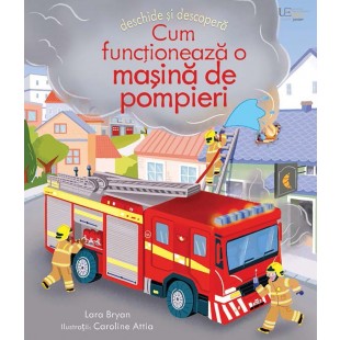 Cum funcționează o mașină de pompieri - Carte educativă pentru copii