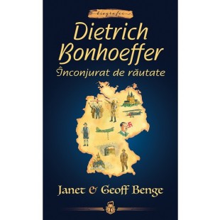 Dietrich Bonhoeffer: Înconjurat de răutate