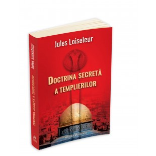 Doctrina secreta a templierilor de Jules Loisseleur