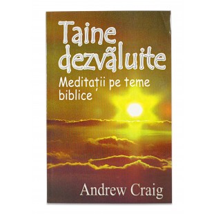 Taine dezvaluite - meditatii pe teme biblice