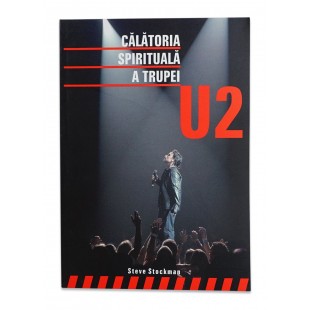 Calatoria spirituala a trupei U2 
