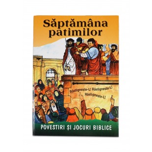 Saptamana Patimilor - Povestiri biblice pentru copii cu ilustratii