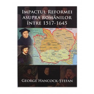 Impactul Reformei asupra romanilor intre 1517-1645