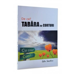 De ce? Tabara de corturi