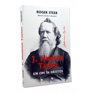 Hudson Taylor - Un om in Hristos de Roger Steer