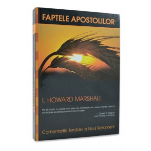 Comentariil biblice Tyndale - Faptele Apostolilor de I. Howard Marshall