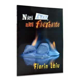 Nici rece, nici fierbinte de Florin Laiu