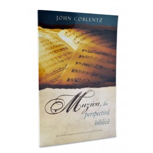 Muzica, din perspectiva biblica de John Coblentz