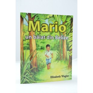 Mario, un baiat din Belize de Elizabeth Wagler