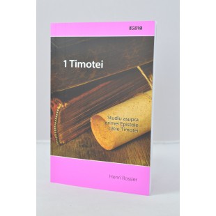 1 Timotei - studiu asupra primei Epistole catre Timotei