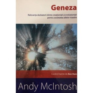 Geneza. Relevanta dezbaterii dintre creationisti si evolutionisti pentru societatea zilelor noastre