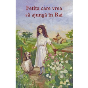 Fetița care vrea să ajungă în Rai