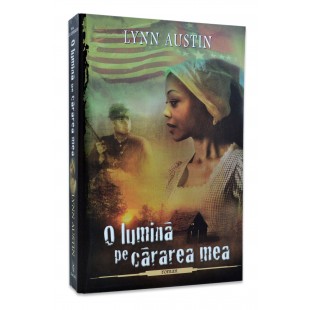 O lumina pe cararea mea de Lynn Austin