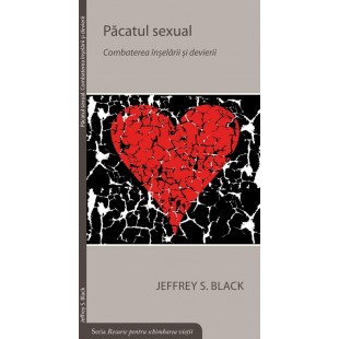 Pacatul sexual. Combaterea inselarii si devierii de Jeffrey S. Black