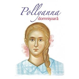 Pollyanna domnișoară - vol. 2