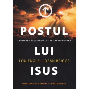 Postul lui Isus de Lou Engle și Dean Briggs 