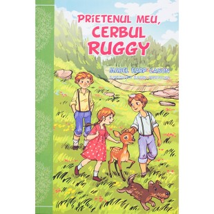 Prietenul meu, Cerbul Ruggy - povestiri crestine pentru copii