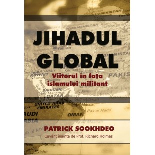 Jihadul Global - Viitorul in fata islamului militant