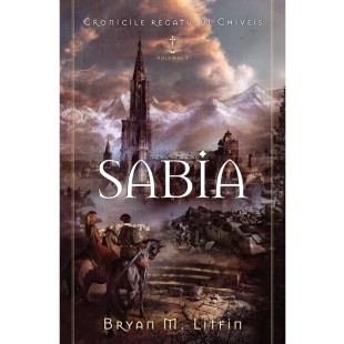 Sabia - seria „Cronicile regatului Chiveis”, vol. 1