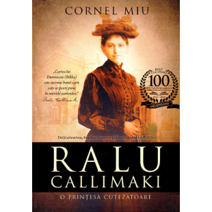 Ralu Callimaki - O prințesă cutezătoare