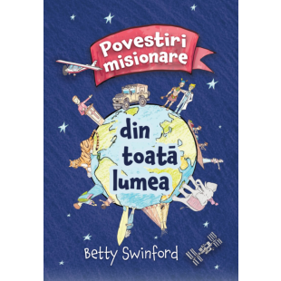 Povestiri misionare din toată lumea
