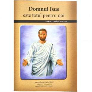 Niv.3 Vol.10 – GHID Domnul Isus este totul pentru noi - Scoala Duminicala