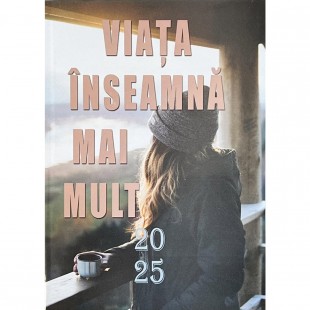 Viata inseamna mai mult - Impulsuri pentru fiecare zi - 2025