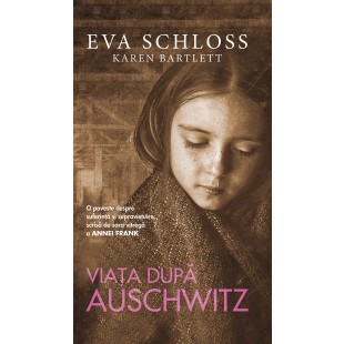 Viata dupa Auschwitz. O poveste despre suferinta si supravietuire scrisa de sora vitrega a Annei Frank